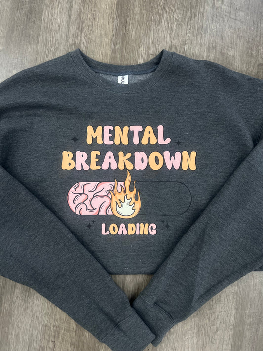 Mental breakdown crew