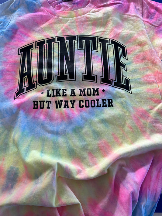 Auntie -Like a Mom but Cooler Tee