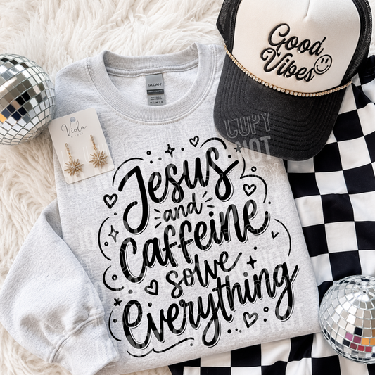 DTF TRANSFER Jesus And Caffeine Solve Everything