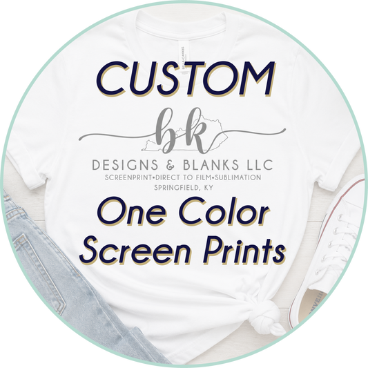 One Color Custom Screen Print Transfers *5-7 business day TAT*