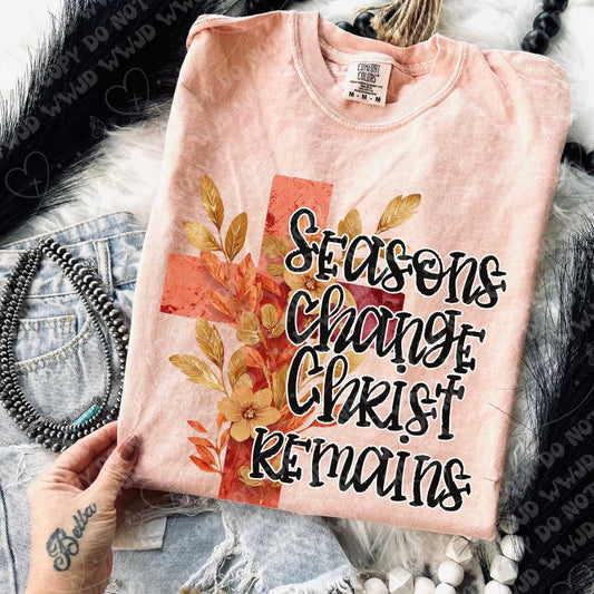 DTF TRANSFER Seasons Change Christ Remains
