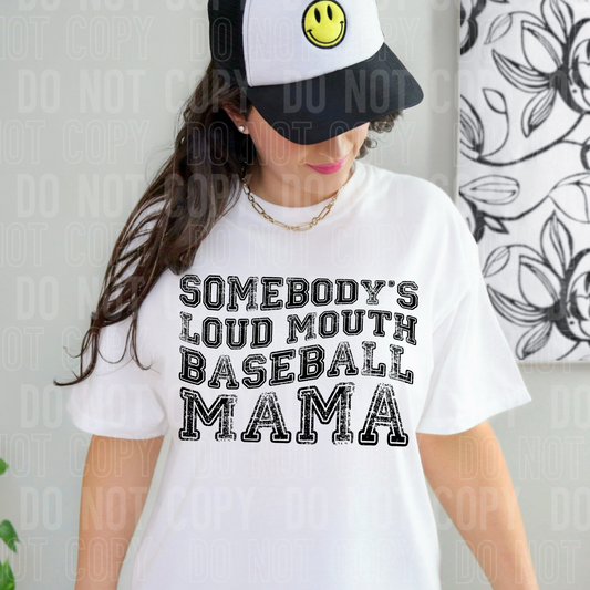 DTF TRANSFER Somebody's Loud Mouth Baseball Mama