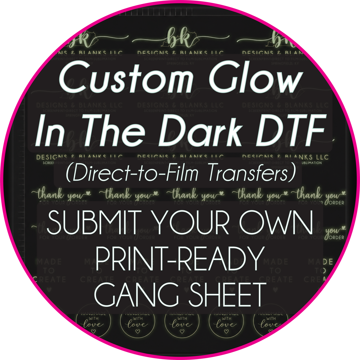 GLOW IN THE DARK DTF - Submit Your Own Print Ready Gang Sheet [22.5" WIDE]**** 1-2 business day TAT LIGHT COLORS RECOMMENDED**