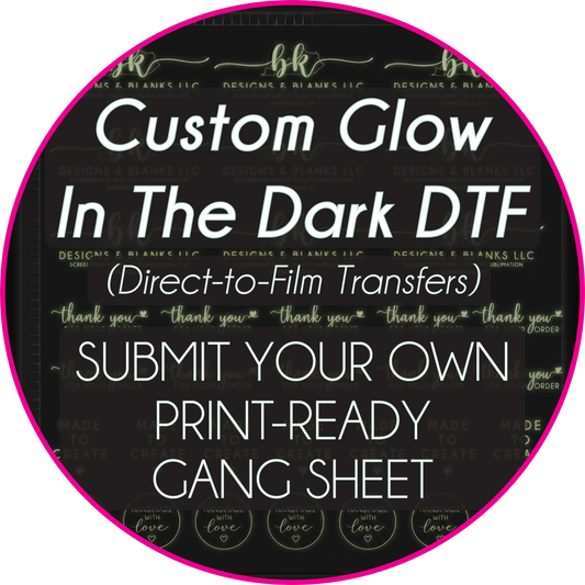 **SAME DAY TAT BY 8AM EST TUE-FRI (TAT EXCLUDES DAILY DEALS)** Custom GLOW IN THE DARK DTF - Submit Your Own Print Ready Gang Sheet [22.5" WIDE] **LIGHT COLORS RECOMMENDED**