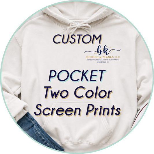 2 Color Pocket Custom Screenprint Transfers *7-9 business day TAT from ARTWORK APPROVAL*