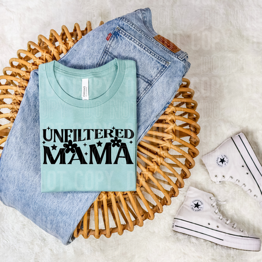 DTF TRANSFER Unfiltered Mama