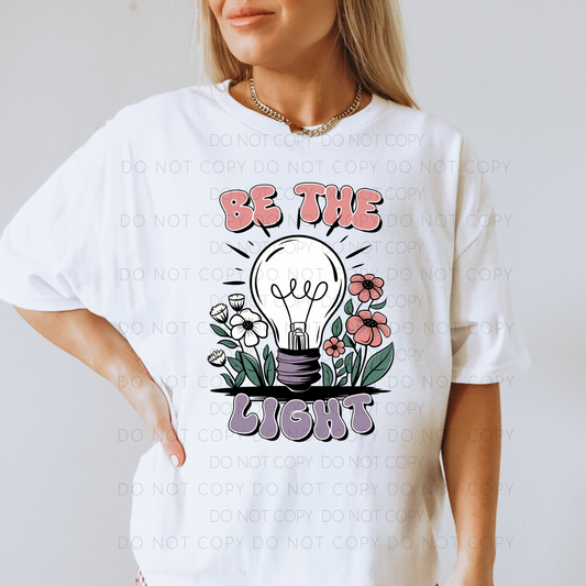 DTF TRANSFER Be The Light