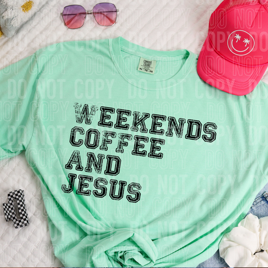 DTF TRANSFER Weekends Coffee And Jesus