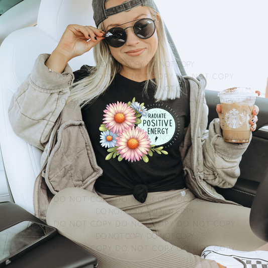 DTF TRANSFER Radiate Positive Energy