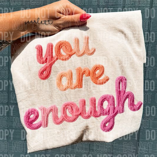 DTF TRANSFER Faux Yarn You Are Enough