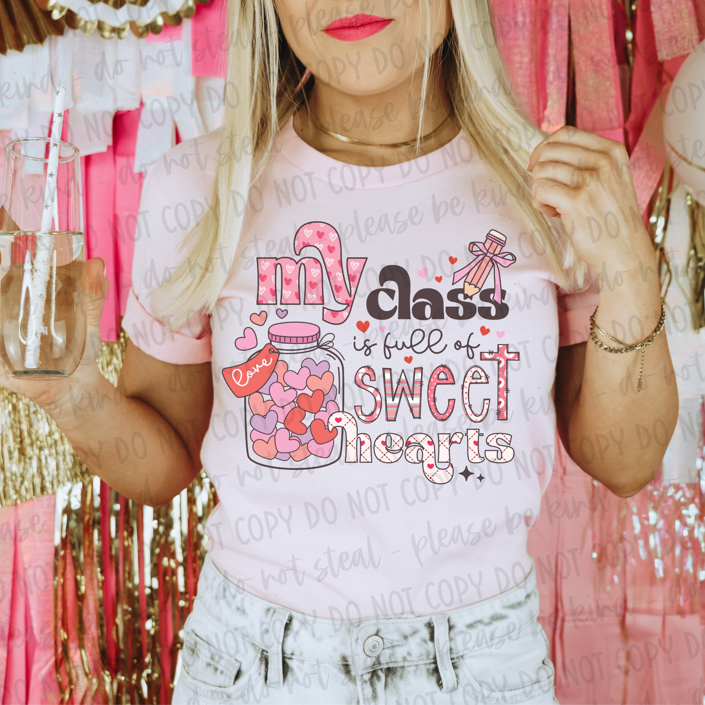 DTF TRANSFER My Class Is Full Of Sweethearts