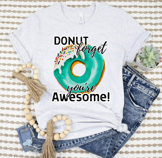 DTF TRANSFER RevelYOU Donut forget you’re awesome