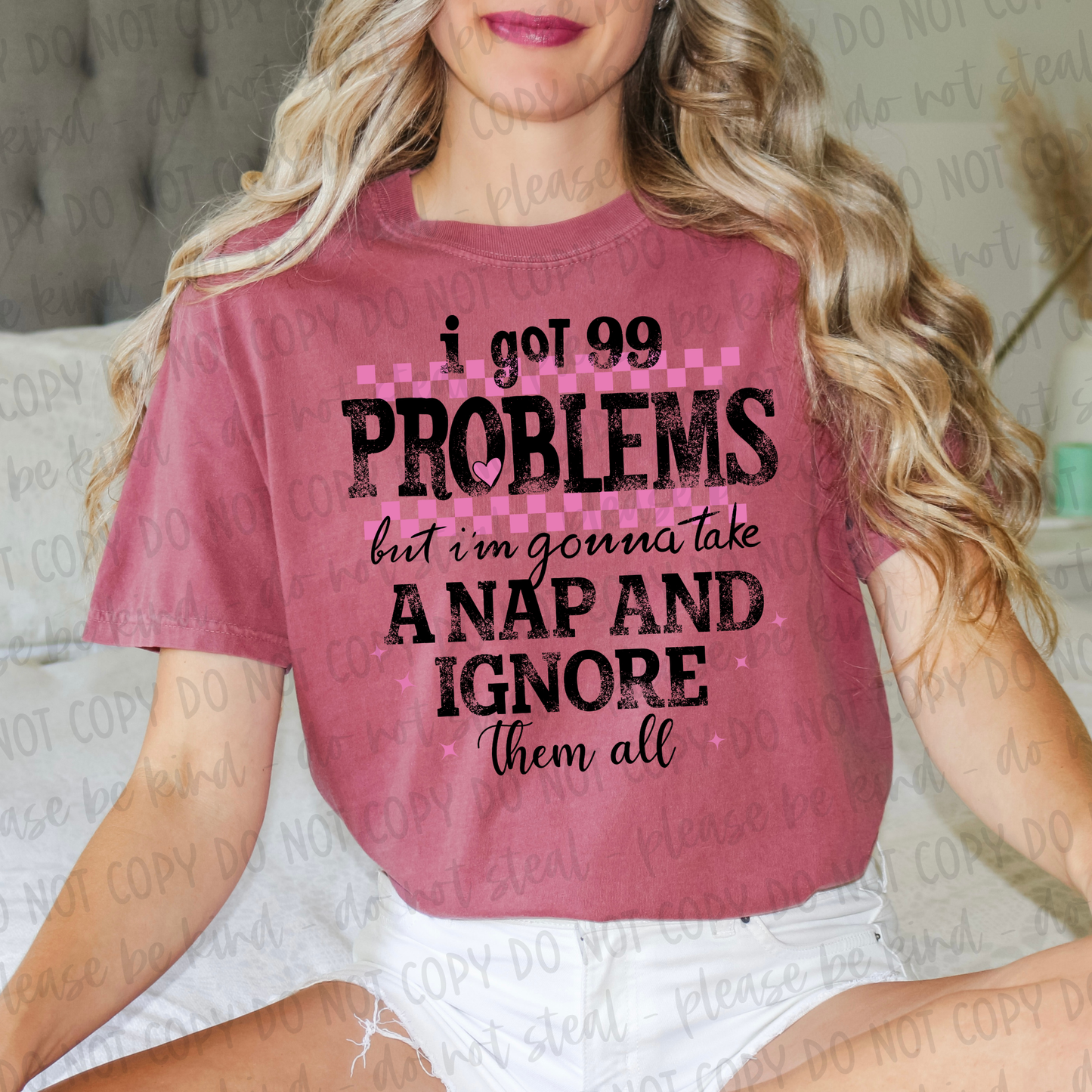 DTF TRANSFER I Got 99 Problems