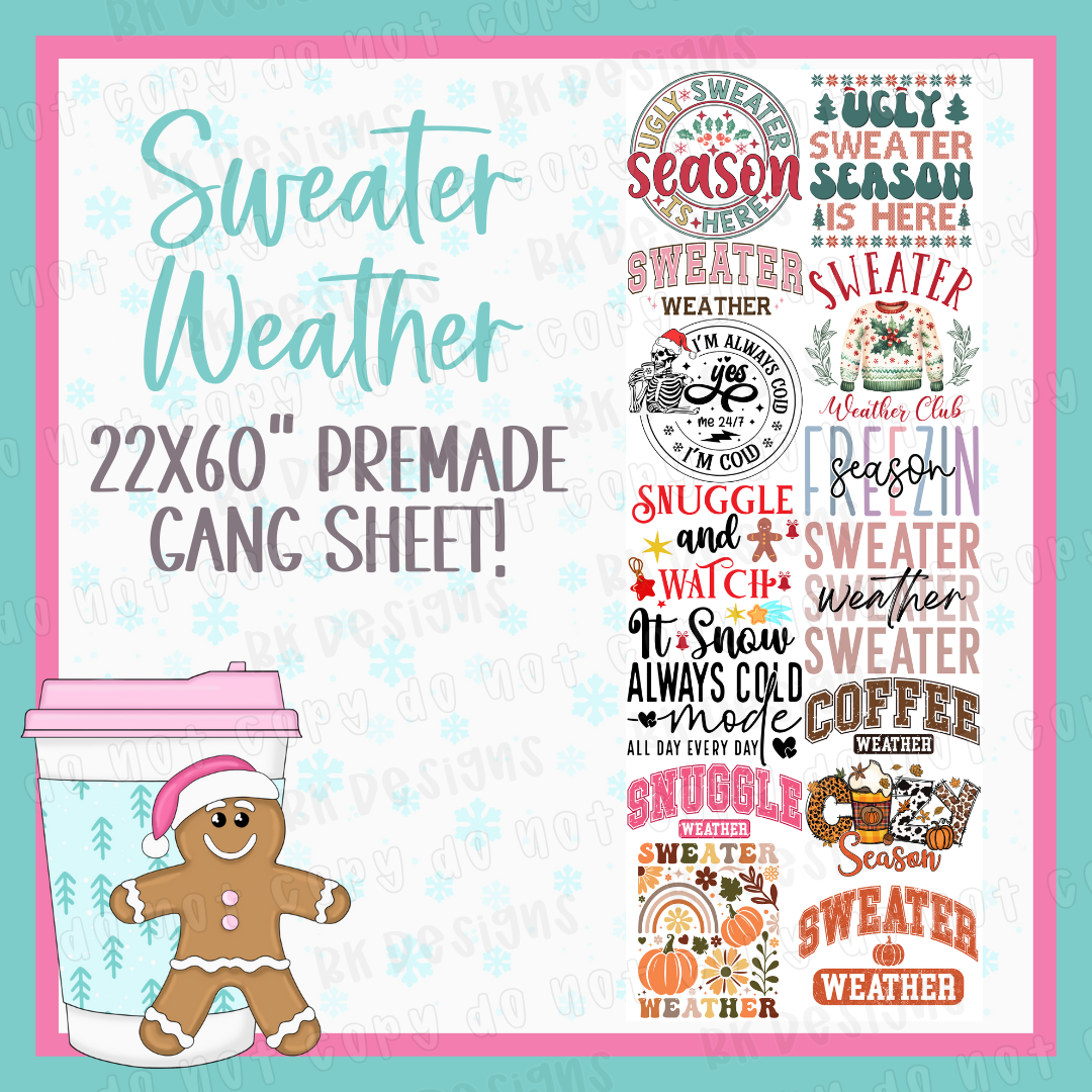 PREMADE GANG SHEET-COZY SEASON/SWEATER WEATHER 22x60