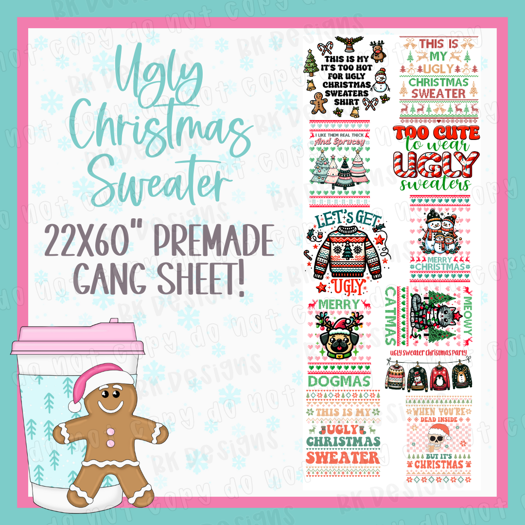 PREMADE GANG SHEET-UGLY CHRISTMAS SWEATER 22x60