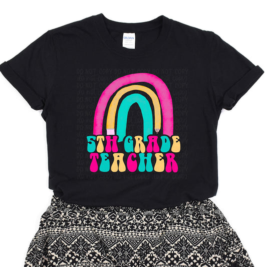 DTF TRANSFER 5th Grade Teacher Retro Rainbow