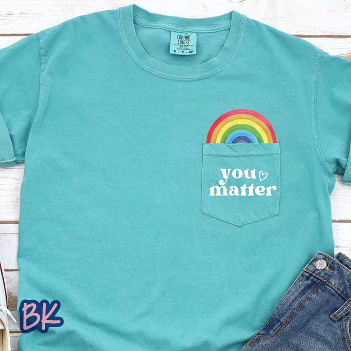 You Matter Rainbow Pocket Tee (Multiple Options Available)