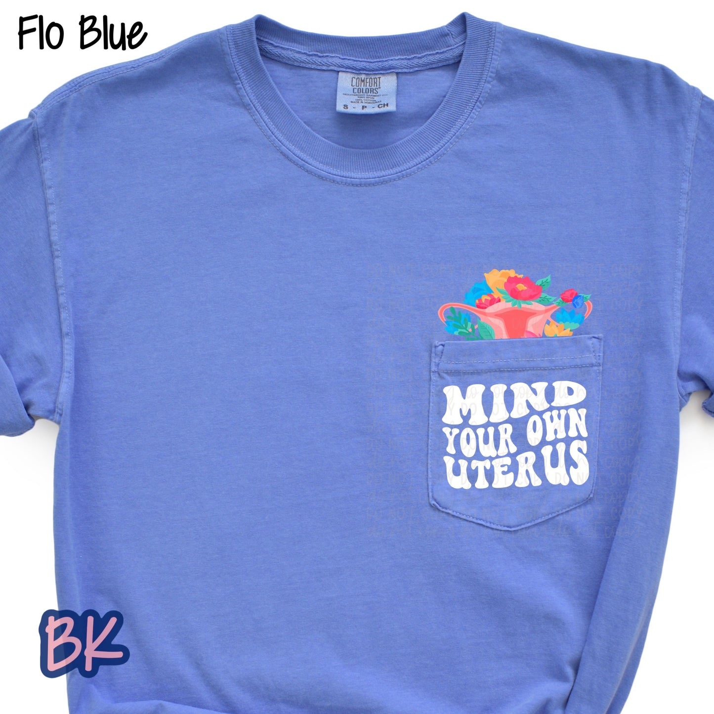 Mind Your Own Uterus Flo Blue Pocket Tee