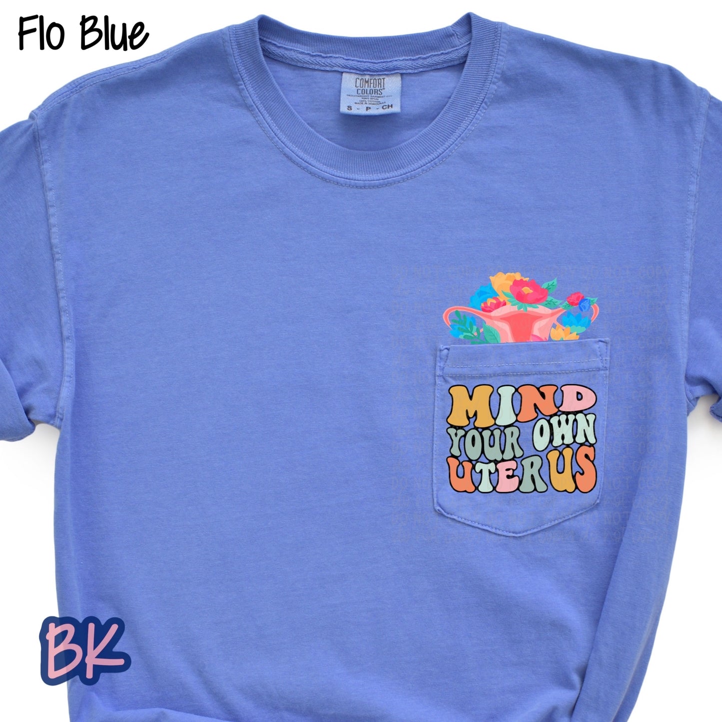 Mind Your Own Uterus Flo Blue Pocket Tee