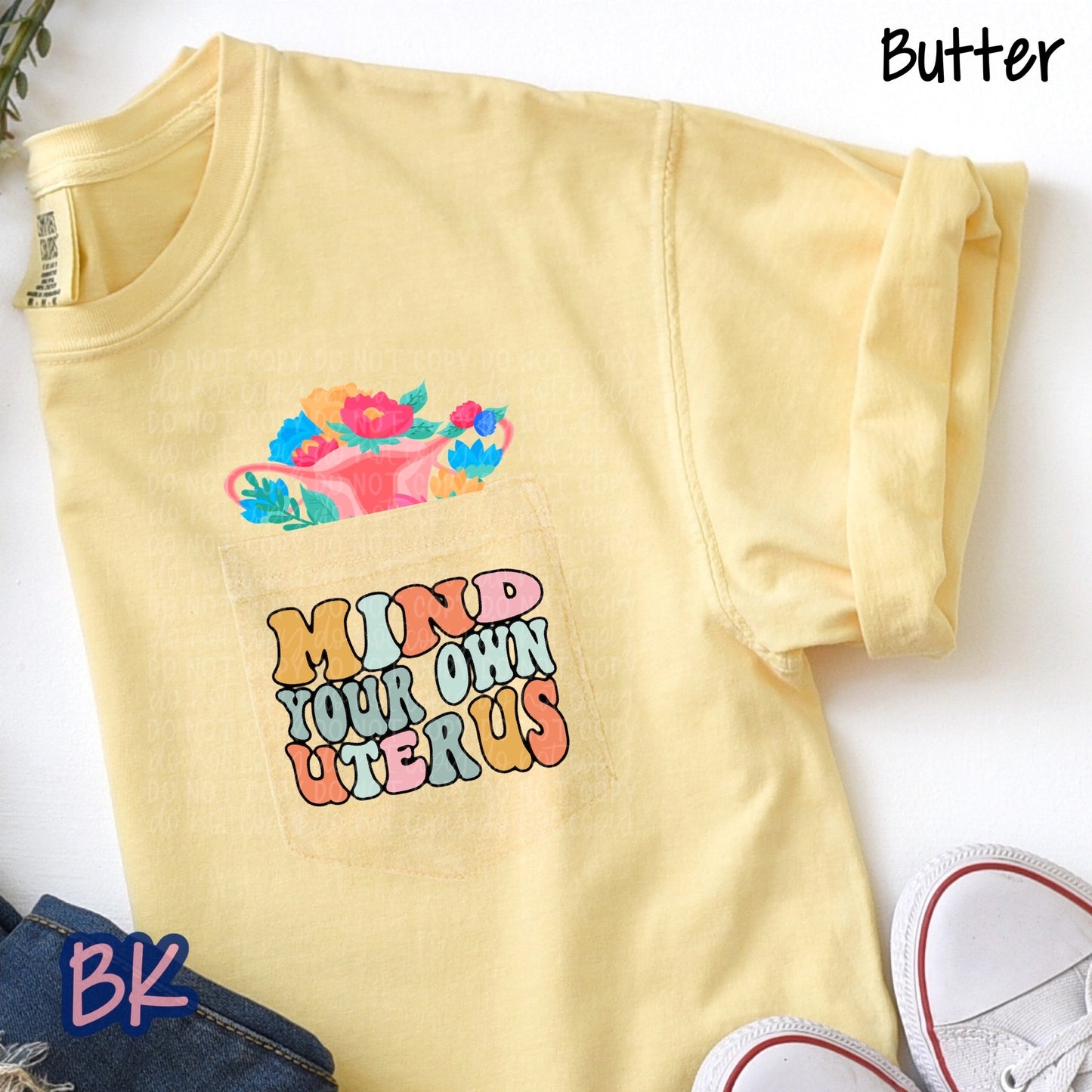 Mind Your Own Uterus Butter Pocket Tee