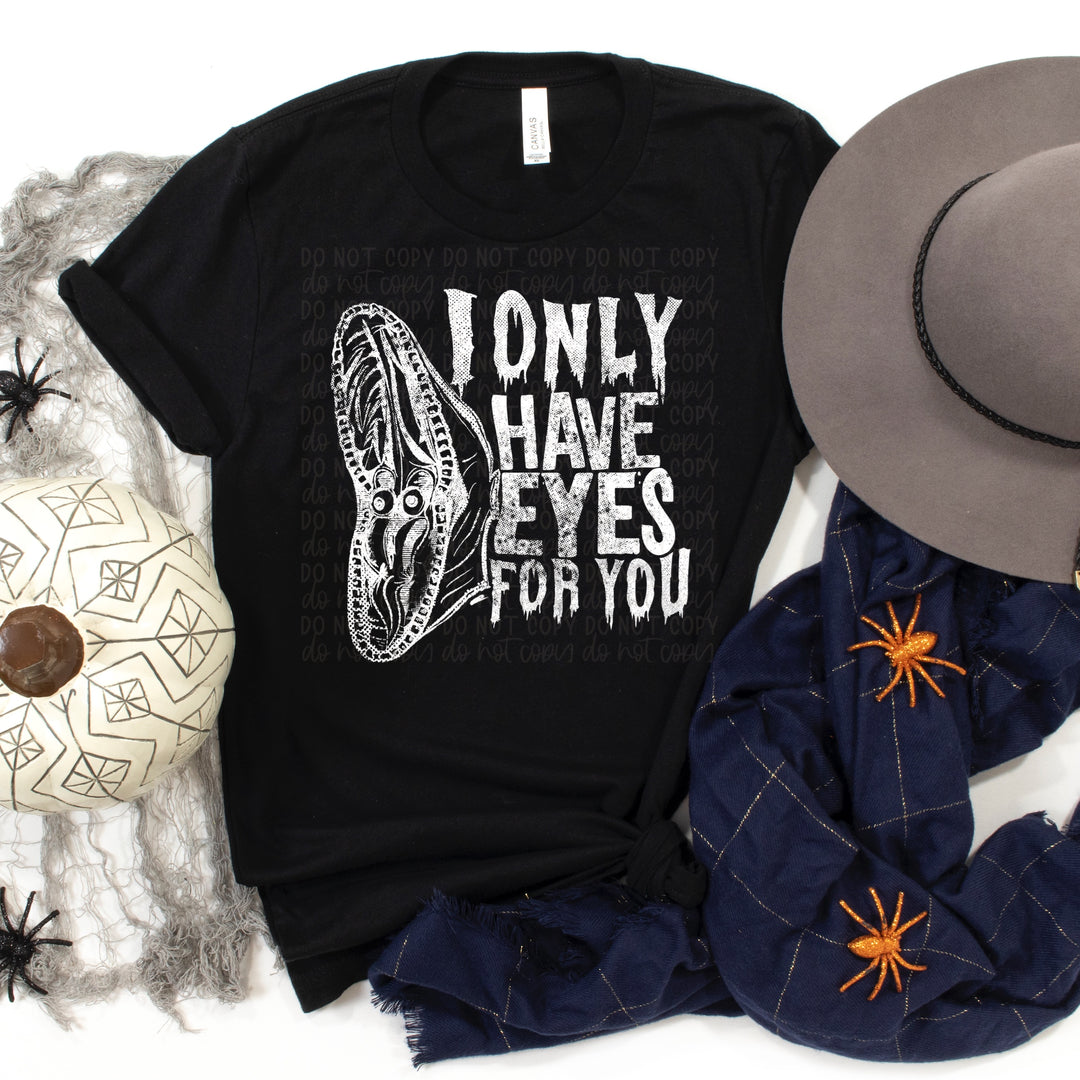DTF TRANSFER I Only Have Eyes For You Monster (White)