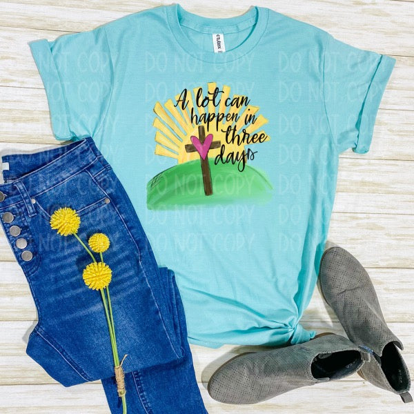 A Lot Can Happen In Three Days Heather Purist Blue Tee