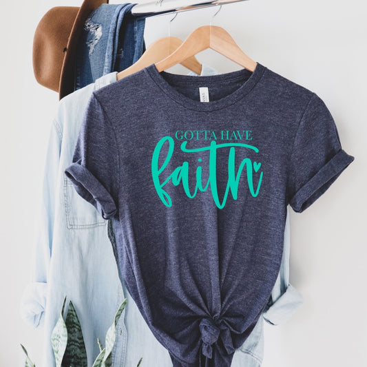 Gotta Have Faith Tultex Heather Denim Tee