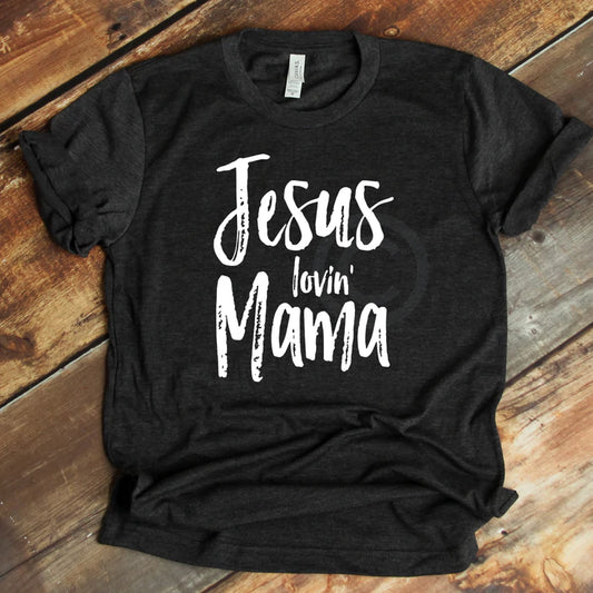 DTF TRANSFER Jesus Lovin Mama (White)