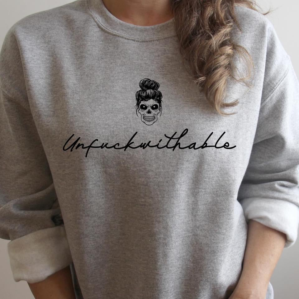 Unfuckwithable light grey sweatshirt