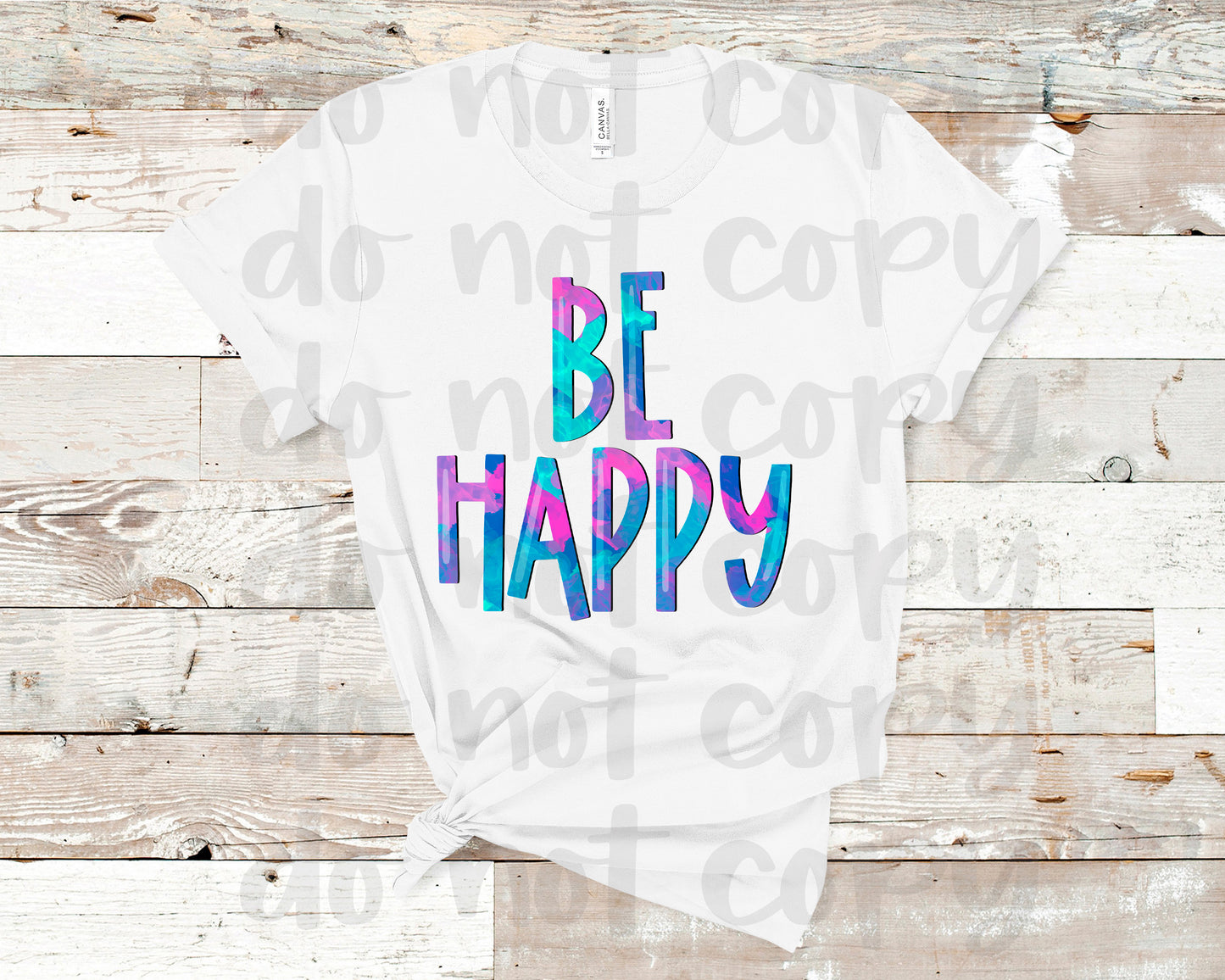 DTF TRANSFER Be happy -tie dye