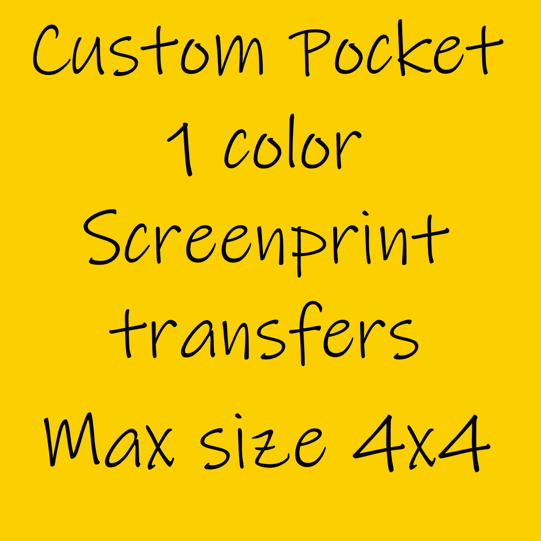 Pocket sized Custom 1 Color Screenprint 5-7 BUSINESS DAY TAT from artwork approval
