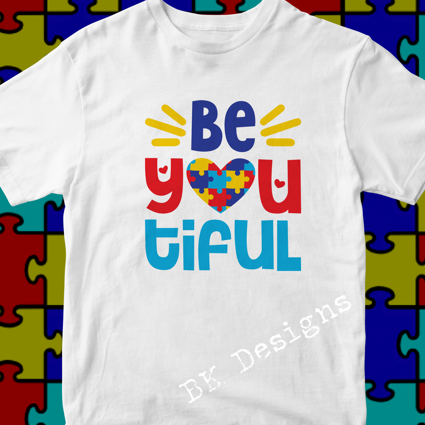 DTF TRANSFER Be you tiful AUTISM AWARENESS