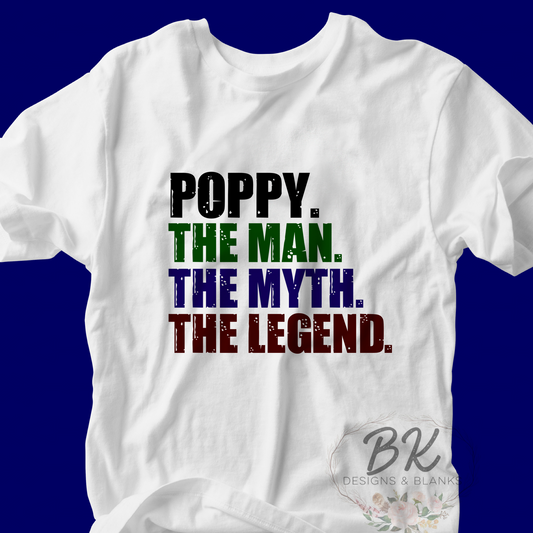 DTF TRANSFER Poppy. The Man. The Myth. The Legend.